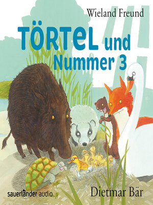 cover image of Törtel und Nummer 3--Törtel, Band 3 (Autorisierte Lesefassung)